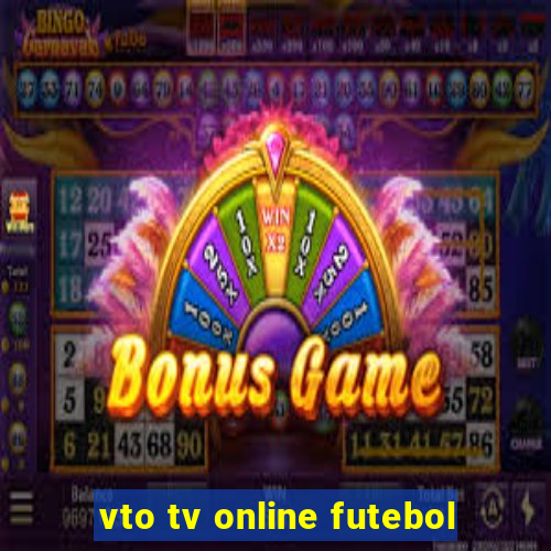 vto tv online futebol